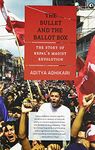 The Bullet and the Ballot Box: The Story of Nepal's Maoist Revolution