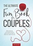 The Ultimate Fun Book for Couples: 