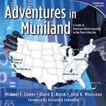 Adventures in Muniland: A Guide to Municipal Bond Investing in the Post-Crisis Era