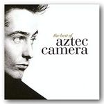 The Best Of Aztec Camera