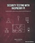 Security Testing with Raspberry Pi, Second Edition