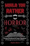 Would You Rather Horror Edition: Cr