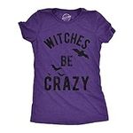 Womens Witches Be Crazy Tshirt Funn