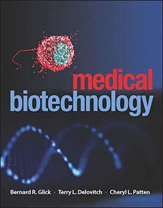 Medical Biotechnology: Principles and Applications of Recombinant DNA (ASM Books)