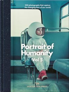 Portrait of Humanity Vol 5: 200 photographs that capture the changing face of our world