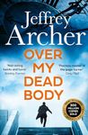 Over My Dead Body: The gripping thriller from the Sunday Times bestselling Author (William Warwick Novels)