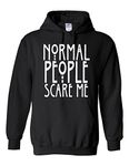 Normal People Scare Me DOPE Swag Hipster Printed Hooded Sweatshirt Black