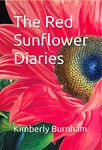 The Red Sunflower Diaries: Why Everyone Should Garden and Share Seeds