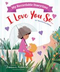 My Recordable Storytime: I Love You So