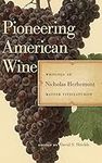 Pioneering American Wine: Writings 