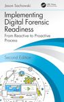 Implementing Digital Forensic Readiness: From Reactive to Proactive Process, Second Edition