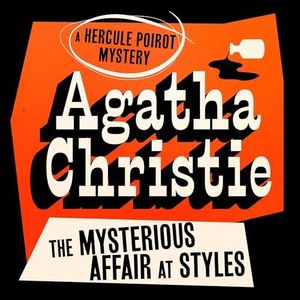 The Mysterious Affair at Styles: Hercule Poirot, Book 1