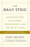 Daily Stoic: 366 Meditations on Wis