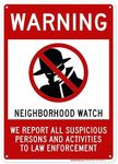 Warning Neighborhood Watch We Report All Suspicious Persons and Activities To Law Enforcement Sign, 10x14 Inches, Rust Free .040 Aluminum, Fade Resistant, Made in USA by My Sign Center