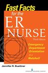 Fast Facts for the ER Nurse, Third 