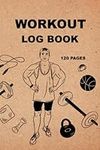 Workout Log Book for Men to Track Gym & Home Workouts: Workout Planner, Nutrition Tracker, Fitness, Cardio & Weightlifting Exercise Journal, Personal Home & Gym Training Diary