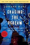 Chasing the Scream: The First and L