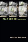 Dear Science and Other Stories