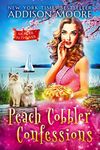 Peach Cobbler Confessions (MURDER IN THE MIX Book 24)