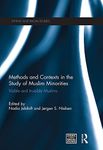 Methods and Contexts in the Study of Muslim Minorities: Visible and Invisible Muslims (Ethnic and Racial Studies)