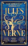 The Greatest Works of Jules Verne (Deluxe Hardbound Edition)