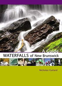 Waterfalls of New Brunswick: A Guide