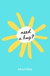 Need a hug?