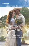 The Cowboy's Convenient Bride (Harlequin American Romance Book 1577)