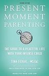 Present Moment Parenting: The Guide