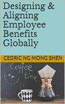 Designing & Aligning Employee Benefits Globally