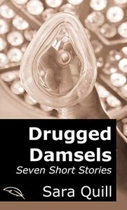 Drugged Damsels: Seven Short Stories