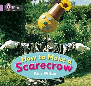 How To Make a Scarecrow: This wordless instruction text by celebrity gardener Kim Wilde shows how to make a scarecrow.: Band 00/Lilac