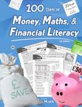 Money, Maths, & Financial Literacy (UK Edition): Ages 12+ (KS3, KS4, A Level, & Higher) Personal Finance for Teenagers and Young Adults - Money Skills ... Banking | Investing | Loans | Business Basics