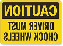 SmartSign "Caution - Driver Must Chock Wheels Mirrored Image" Sign | 10" x 14" Aluminum