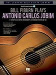 Bill Piburn Plays Antonio Carlos Jobim: Solo Guitar Library (Hal Leonard Solo Guitar Library)