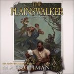 The Plainswalker: Plainswalker Series, Book 1