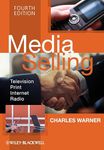 Media Selling: Television, Print, Internet, Radio