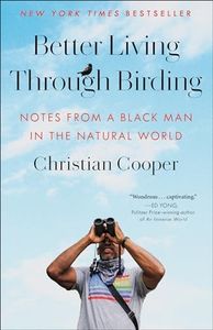 Better Living Through Birding: Notes from a Black Man in the Natural World