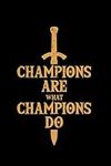 Champions Are What Champions Do: Bl