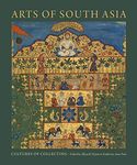 Arts of South Asia: Cultures of Collecting (David A. Cofrin Asian Art Manuscript Series)