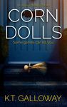 Corn Dolls: An Unforgettable British Crime Thriller (An O'Malley & Swift Crime Thriller Book 1)