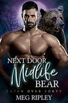 Next Door Midlife Bear (Shifter Nation: Fated Over Forty)