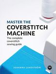 Master the Coverstitch Machine: The