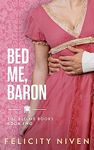 Bed Me, Baron (The Bed Me Books Book 2)