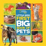 National Geographic Little Kids First Big Book of Pets