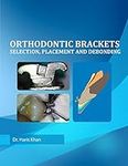 Orthodontic Brackets: Selection,Pla