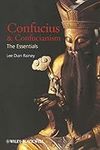 Confucius and Confucianism: The Ess