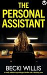 The Personal Assistant: A BRAND NEW totally addictive psychological thriller with a shocking twist (Gripping Suspense Books)