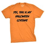 Crazy Dog T-Shirts This is My Halloween Costume T Shirt Funny Fake Halloween Costume Parody Tee Orange L