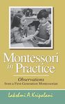 Montessori in Practice: Observations of a First Generation Montessorian